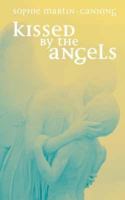 Kissed by the Angels 0954267605 Book Cover