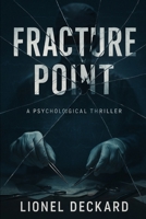 Fracture Point: When Your Mind Isn't Your Own B0FLF4R91F Book Cover