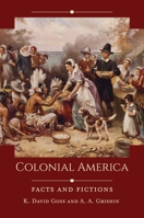 Colonial America: Facts and Fictions (Historical Facts and Fictions) B0F6TT6WL7 Book Cover