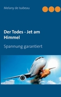 Der Todes - Jet am Himmel: Spannung garantiert (German Edition) 375042487X Book Cover