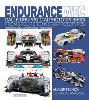 Endurance WEC: Dalle Gruppo C ai prototipi ibridi/ From Group C to Hybrid prototypes 8879118129 Book Cover