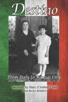 Destino: From Italy to Kansas City B093SB4CJQ Book Cover