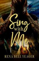 Sing With Me (Love in the Right Key) B0HG5ZYCHF Book Cover