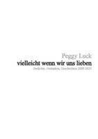 vielleicht wenn wir uns lieben: Gedichte, Gedanken, Geschichten 2009-2025 (German Edition) 3819282440 Book Cover