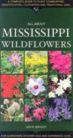 All about Mississippi Wildflowers 1581732163 Book Cover