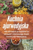 Kuchnia ajurwedyjska B0C2ZNKYW5 Book Cover