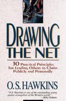 Drawing the net: 30 practical principles for leading others to Christ publicly and personally 0967158443 Book Cover
