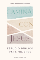 Camina con Jesús: Estudio bíblico para mujeres: Un año de enseñanzas y oraciones (Spanish Edition) B0FJLHHCY4 Book Cover