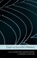 Essays on Anscombe's Intention 0674284267 Book Cover