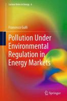 Pollution Under Environmental Regulation in Energy Markets 144714726X Book Cover