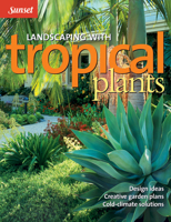 Landscaping With Tropical Plants 0376034572 Book Cover