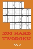 200 Hard Twodoku Vol 3: Two overlapping Sudoku, puzzle booklet, 2 puzzles per page 1671788648 Book Cover