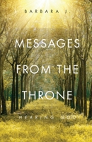 Messages from the Throne: Hearing God 1637693001 Book Cover