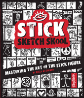 Stick Sketch School: Drawing Stylized Stick Figures One Line at a Time 163106021X Book Cover