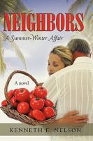 Neighbors: A Summer-Winter Affair 1450233864 Book Cover