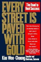 Every Street Is Paved With Gold: The Road to Real Success 0688113273 Book Cover