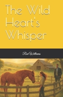 The Wild Heart's Whisper B0FFMV9XFC Book Cover