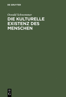 Die kulturelle Existenz des Menschen 3050031077 Book Cover