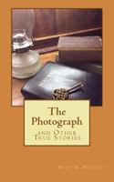 The Photograph: and Other True Stories 1522928723 Book Cover