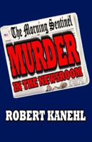 Murder in the Newsroom 1613862083 Book Cover