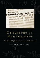 Chemistry for Nonchemists: Principles and Applications for Environmental Practitioners 0865878994 Book Cover