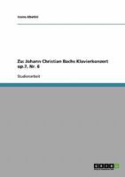 Zu: Johann Christian Bachs Klavierkonzert op.7, Nr. 6 363864376X Book Cover