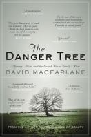 The Danger Tree : Memory, War, And The Search For A Family's Past