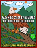 Easy Kids Color By Numbers Coloring Book For Children Ages 8-12: Relaxation and Stress Relief (Color by Number Coloring Book for Kids) B0CV6S5VYX Book Cover