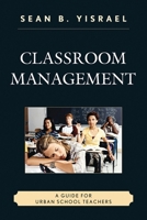 Classroom Management: A Guide for Urban School Teachers B0079UQPEE Book Cover