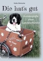 Die hat's gut: Autobiografie einer Landseerhündin (German Edition) 3769399854 Book Cover