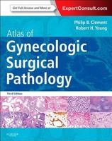 Atlas of Gynecologic Surgical Pathology: Expert Consult: Online and Print 1455774820 Book Cover