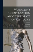Workmen's Compensation Law of the State of Kentucky B0BQW89X7T Book Cover