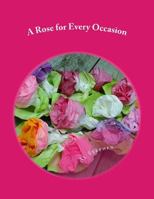 A Rose for Every Occasion: How to Make Paper Roses 1496084438 Book Cover