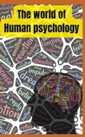 The world of human psychology B0CNH87R4L Book Cover
