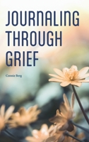Journaling Through Grief 166425160X Book Cover