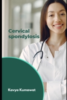 Cervical Spondylosis B0C47TD3KW Book Cover