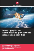 Investigação em comunicação por satélite para redes sem fios 620605425X Book Cover