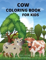Cow coloring book for kids: Animal Coloring for boy, girls, kids Paperback – August 03, 2021 B09BYFX1RK Book Cover