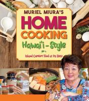 Muriel Miura's Home Cooking Hawaii-Styel: Island Comfort Food at Its Best 1949307190 Book Cover