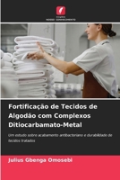 Fortificação de Tecidos de Algodão com Complexos Ditiocarbamato-Metal (Portuguese Edition) 620995670X Book Cover