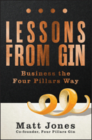 Lessons from Gin: Business the Four Pillars Way 1394268378 Book Cover