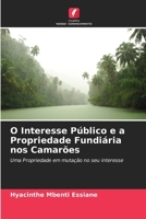 O Interesse Público e a Propriedade Fundiária nos Camarões (Portuguese Edition) 6630163060 Book Cover