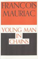Young Man In Chains 0374526753 Book Cover