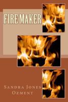 Fire Maker 1717108601 Book Cover