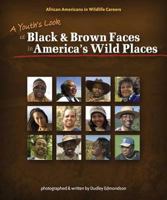A Youth's Look at Black & Brown Faces in America's Wild Places 1591931754 Book Cover