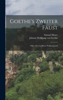 Göthe's Zweiter Faust oder Der geöffnete Walpurgissack 116010090X Book Cover