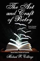 The Art and Craft of Poetry: Twenty Exercises Toward Mastery 1434403610 Book Cover