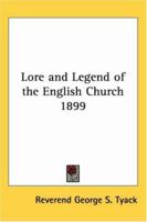 Lore and Legend of the English Church 1022045563 Book Cover