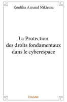 La Protection des droits fondamentaux dans le cyberespace (French Edition) 2334205982 Book Cover