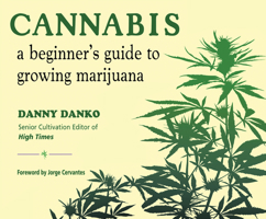 Cannabis: A Beginner's Guide to Growing Marijuana 1666512664 Book Cover